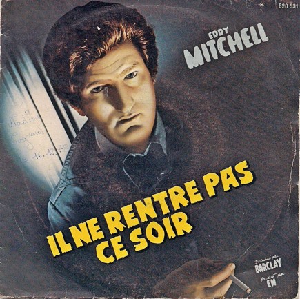 Eddy Mitchell - Il ne rentre pas ce soir