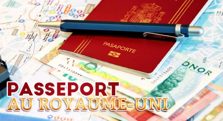 Passeport ncessaire pour se rendre au Royaume-Uni